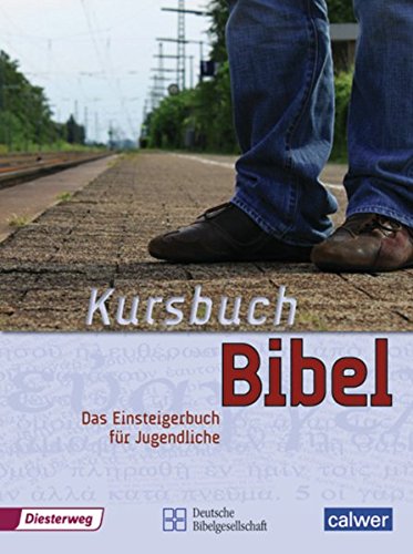 Kursbuch Bibel: gebundene Ausgabe von Diesterweg